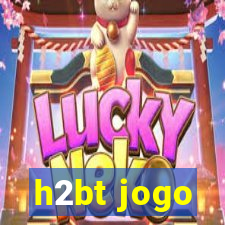 h2bt jogo